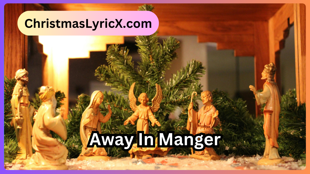 Away In Manger